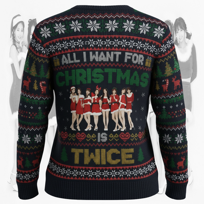 All I Want For Christmas Is Twice Ugly Sweater