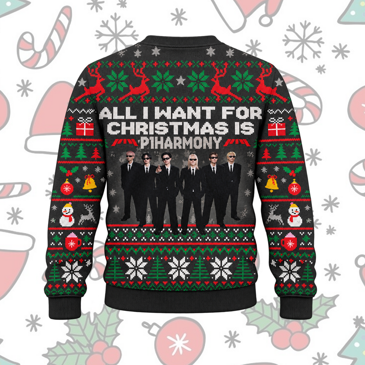 Dramatic P1Harmony All I Want For Christmas Is You Festive Reindeer Ugly Christmas Sweater For P1ece